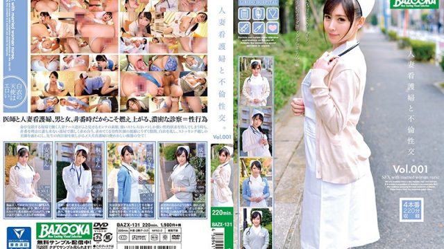JAV Media Station BAZX-131 Adultery Sex With A Married Woman Nurse vol. 001