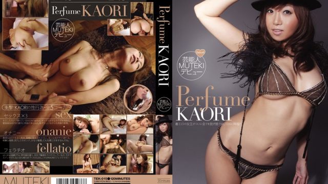 TEK-015 xxx girls Perfume KAORI